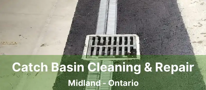  Catch Basin Cleaning & Repair Midland - Ontario