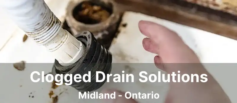  Clogged Drain Solutions Midland - Ontario